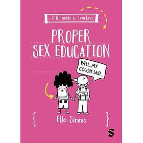 A Little Guide for Teachers: Proper Sex Education