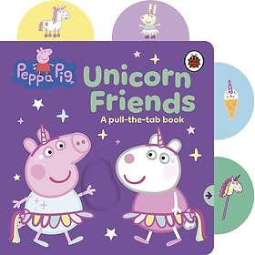 Peppa Pig: Unicorn Friends A PulltheTab Book