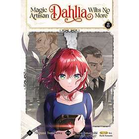 Magic Artisan Dahlia Wilts No More (Manga) Vol. 8