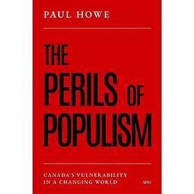 The Perils of Populism Canada's Vulnerability in a Changing World