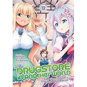 Drugstore in Another World: The Slow Life of a Cheat Pharmacist (Manga) Vol. 12