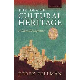 The Idea of Cultural Heritage A Liberal Perspective