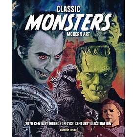 Classic Monsters, Modern Art 20th Century Horror in 21st Century Illustration