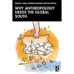 Why Anthropology Needs the Global South