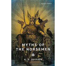 Myths of the Norsemen (Signature Editions)