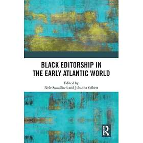 Black Editorship in the Early Atlantic World
