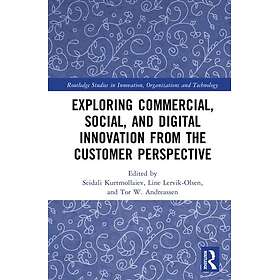 Exploring Commercial, Social, and Digital Innovation from the Customer Perspective