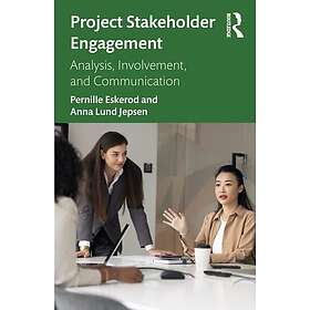 Project Stakeholder Engagement Analysis, Involvement, and Communication