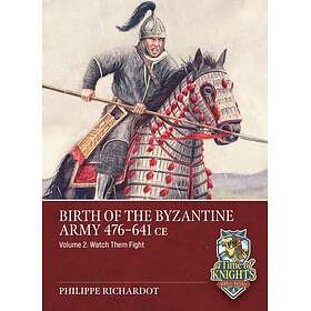 Birth of the Byzantine Army 476641 CE Volume 2 Watch then Fight!