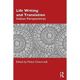 Life Writing and Translation Indian Perspectives