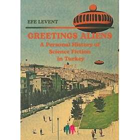 Greetings Aliens A Personal History of Science Fiction in Turkey Pt I