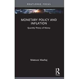Monetary Policy and Inflation Quantity Theory of Money