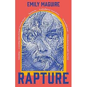 Rapture A fierce, feminist, sexy retelling of the life of the first and only female pope