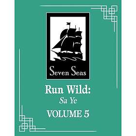 Run Wild: Sa Ye (Novel) Vol. 5