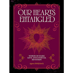 Our Hearts Entangled Words of Dark Love & Eternal Devotion