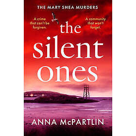 The Silent Ones An unmissable Irish crime thriller from an international bestsel