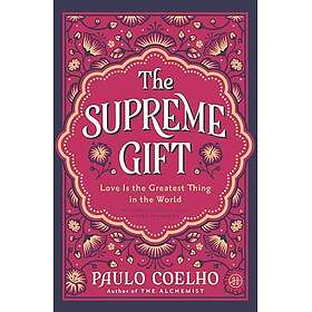 The Supreme Gift: Love Is the Greatest Thing in the World