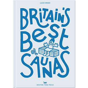 Britain's Best Saunas (inbunden, eng)