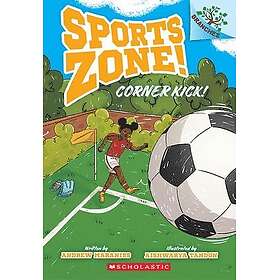 Corner Kick!: A Branches Book (Sports Zone! #2)
