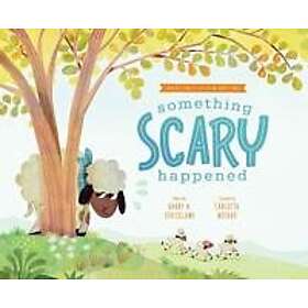 Something Scary Happened