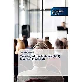 Training of the Trainers (TOT) Course Handbook