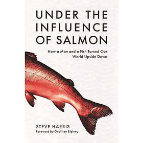 Under the Influence of Salmon (häftad, eng)