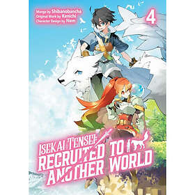 Isekai Tensei: Recruited to Another World: Volume 4 (Manga) (häftad, eng)