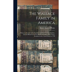 The Wallace Family in America (inbunden, eng)