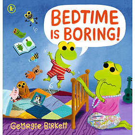 Bedtime Is Boring! (häftad, eng)