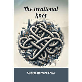 The Irrational Knot (häftad, eng)