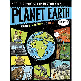 A Comic Strip History of Planet Earth: Part 2 From Dinosaurs to Now (häftad, eng)