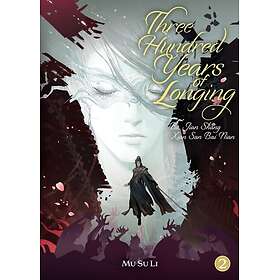 Three Hundred Years of Longing: Bu Jian Shang Xian San Bai Nian (Novel) Vol. 2