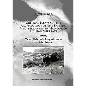 Athyrmata: Critical Essays on the Archaeology of the Eastern Mediterranean in Ho