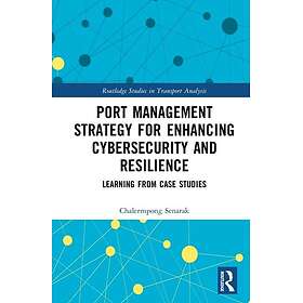 Port Management Strategy for Enhancing Cybersecurity and Resilience Learning from Case Studies