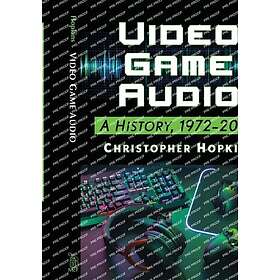 Video Game Audio A History, 19722020