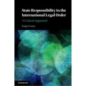 State Responsibility in the International Legal Order A Critical Appraisal