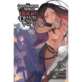 The Reformation of the World as Overseen by a Realist Demon King, Vol. 8 (manga)