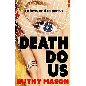 Death Do Us