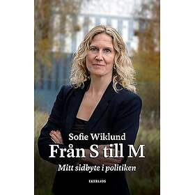 Från S till M mitt sidbyte i politiken