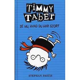 Timmy Taber: Se nu, hvad du har gjort...