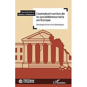 L'autodestruction de la socialdémocratie en Europe