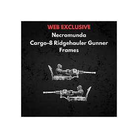 Warhammer Cargo-8 Ridgehauler Gunner Frames