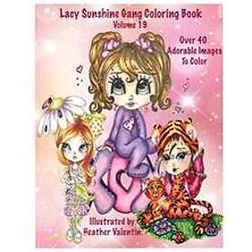 Heather Lacy Sunshine Gang Volume 19: Valentin's Whimsical Big Eyed Sunshine Gan