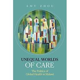 Unequal Worlds of Care