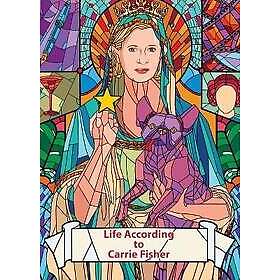 Life According to Carrie Fisher (Charity Quote Book)