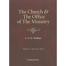 The Church & the Office of the Ministry