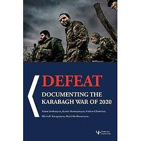 Defeat: Documenting the Karabagh War of 2020