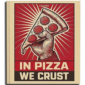 In Pizza we crust