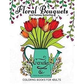 Drop Of Mindfulness Floral Bouquets and Fantasy Butterflies Målarbok för Vuxna