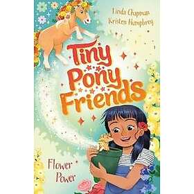Tiny Pony Friends: Flower Power